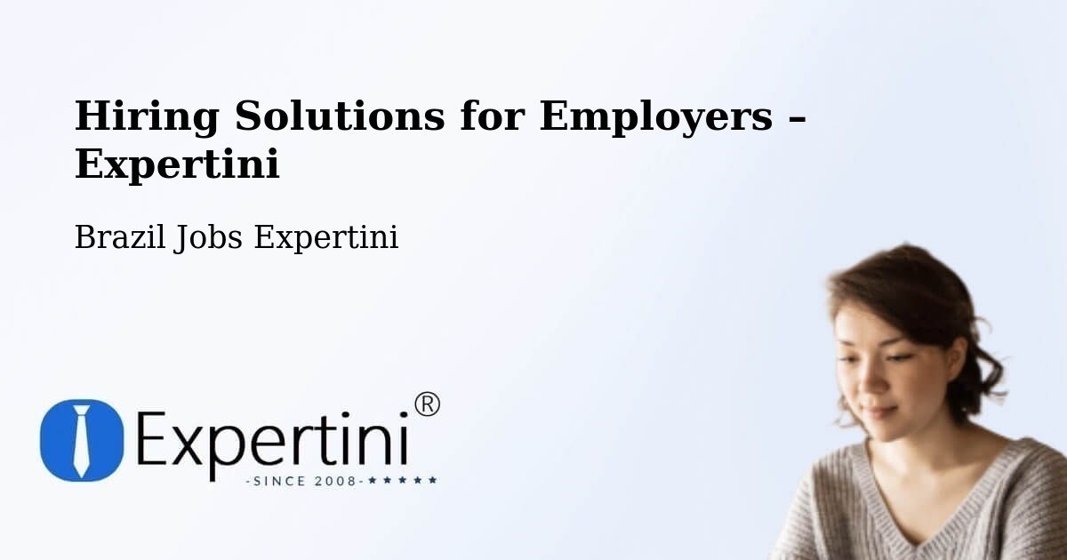 Hiring Solutions for Employers in Itapevi - Itapevi, Brazil Jobs Expertini